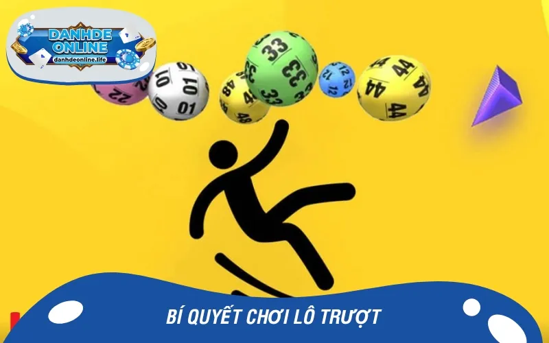 Các bí quyết chơi lô đề trượt hiệu quả để tăng tỷ lệ thắng