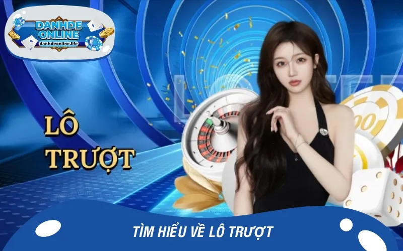 Cần hiểu rõ về lô trượt trước khi tham gia cá cược