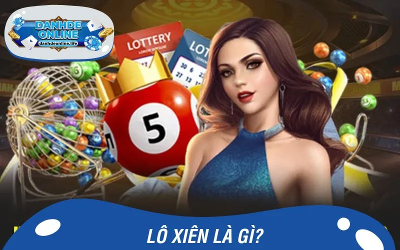 Tìm hiểu về khái niệm lô xiên 