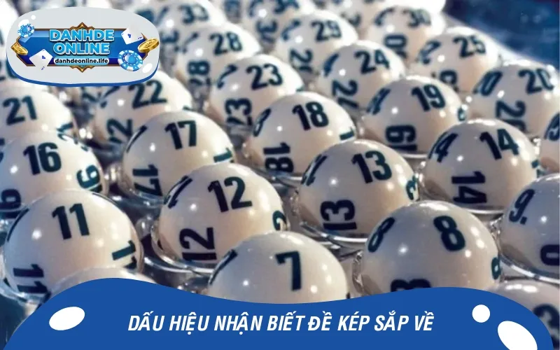 Các dấu hiệu quan trọng cần nắp để biết đề sắp về