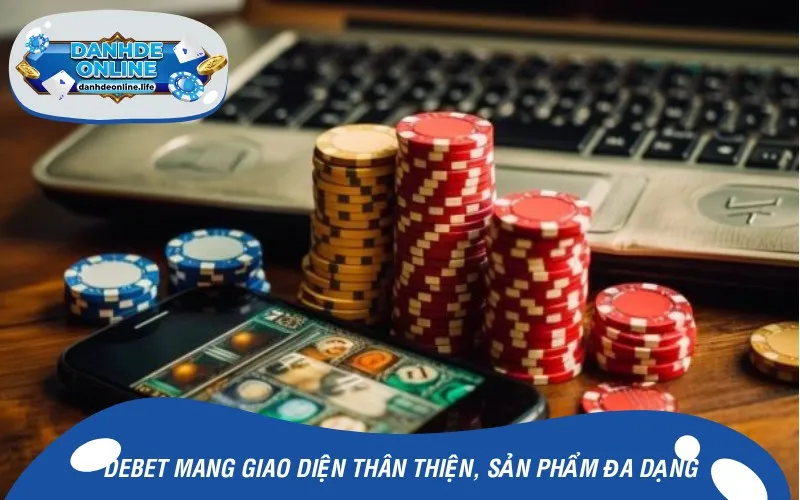 Debet mang giao diện thân thiện cùng sản phẩm đa dạng