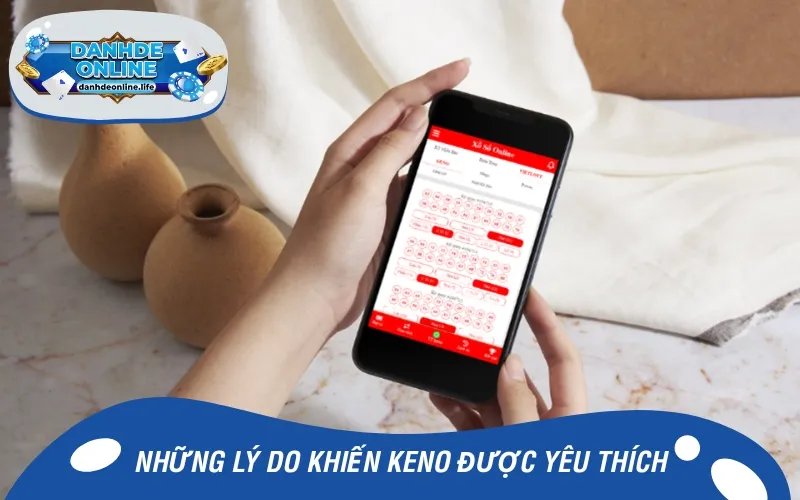 Có nhiều lý do để Keno thu hút người chơi