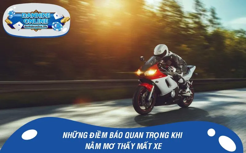 Những điềm báo quan trọng khi nằm mơ thấy mất xe