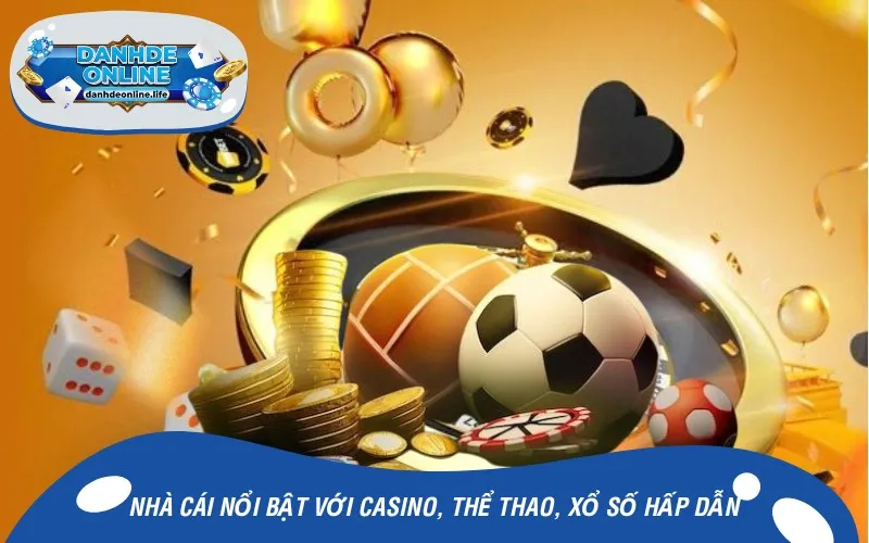 Nhà cái nổi bật với casino, thể thao, xổ số hấp dẫn