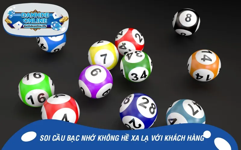 Soi cầu bạc nhớ không hề xa lạ với khách hàng giải trí